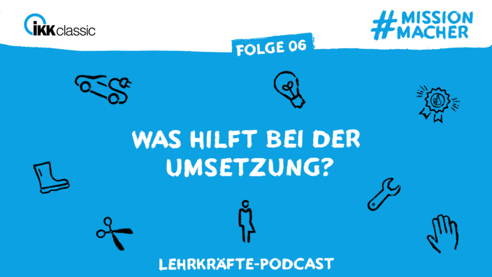 Vorschaubild #missionmacher-Podcast für Lehrkräfte Staffel 1 Folge 6